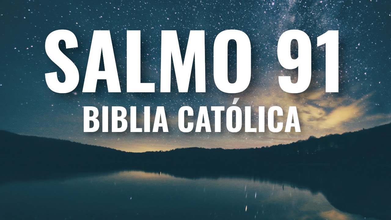 Salmo 91 Video