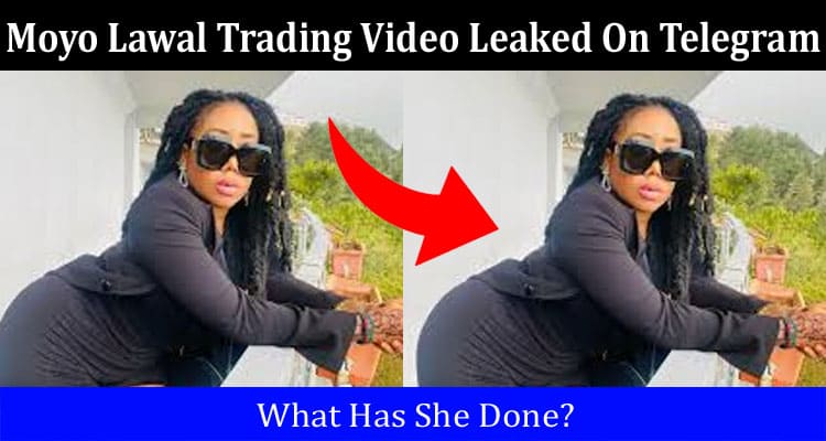 Moyo Lawal Trading Video Leaked