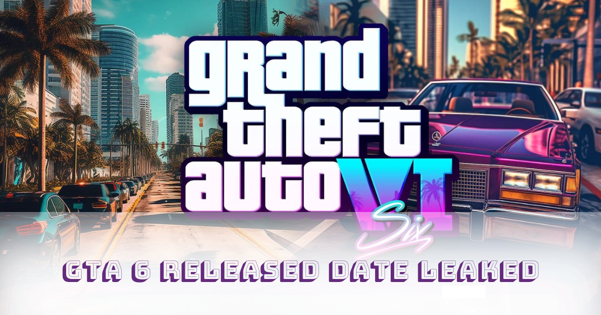 GTA 6 Released Date Leaked