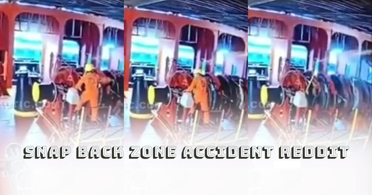 Snap Back Zone Accident Reddit