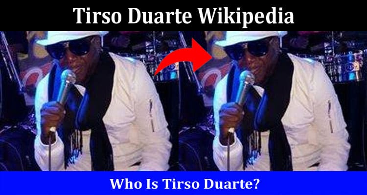 Tirso Duarte Wikipedia: Explore The Accident, Biography, Death Details
